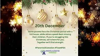 20th December for alienated parents and extended family