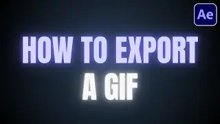 How to Make a GIF in After Effects | How to Export a GIF from After Effects