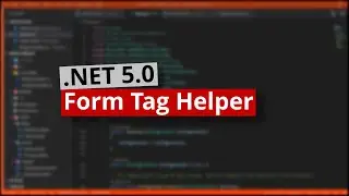 .NET 5 | Form Tag Helper