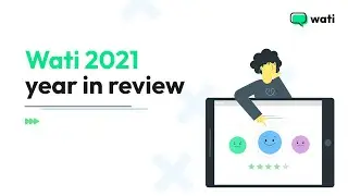 WATI - 2021, Year in Review