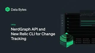 NerdGraph API and New Relic CLI for Change Tracking