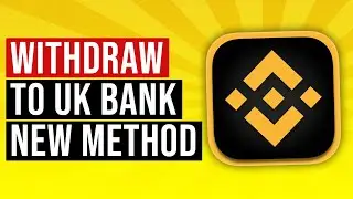 How to Withdraw Crypto From Binance to UK Bank Account (New Method)