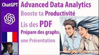 ChatGPT Advanced Data Analytics ● Un Boost de Productivité pour traiter des PDF et des Présentations
