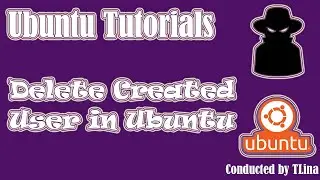 How to Delete Created User in Ubuntu | Cyber Security | Ubuntu Tutorials