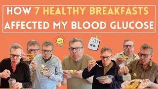 How 7 Healthy Breakfasts Affected My Blood Glucose