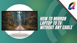 How to Connect Your Laptop to a TV Wirelessly (No Cables Needed!)