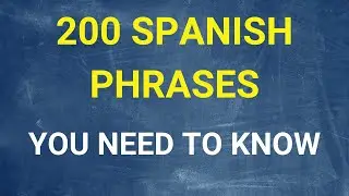 Top 200 Spanish Phrases - Most Important Spanish Sentences