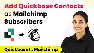 How to Add Quickbase Contacts to Mailchimp as Subscribers - Quickbase Mailchimp Integration