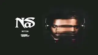 Nas   Motion Official Audio