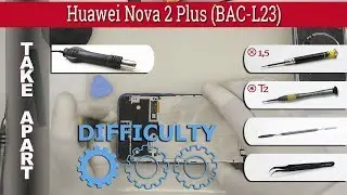 Huawei Nova 2 Plus (BAC-L23) 📱 Teardown Take apart Tutorial