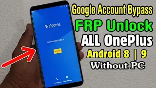 All OnePlus Gmail Bypass Android 8.1.1 or 9.0 || OnePlus 3, 3T, 5, 5T, 6, 6T Google or FRP Unlock