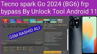 Tecno spark Go 2024 (BG6) frp bypass By Unlock Tool Android 11 GSM RASHID ALI