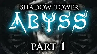 Matt & Liam Play: Shadow Tower Abyss (Part 1)