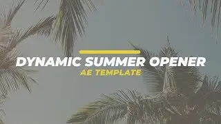 Free After Effects Template - Dynamic Summer Opener