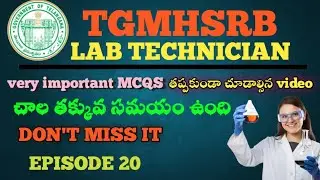 EPISODE 20 ||TGMHSRB lab technician important mcqs #labtechinicians don't miss it