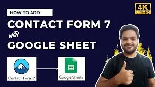 How to Add Contact Form 7 Submissions to Google Sheets Automatically | Connect Google Sheet with CF7