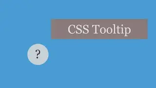 CSS Tooltip in 10 mins