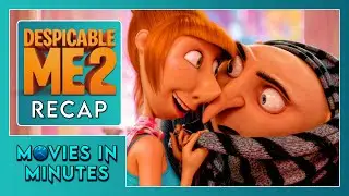 Despicable Me 2 in Minutes | Recap