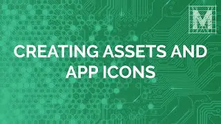 Creating Assets and App Icons