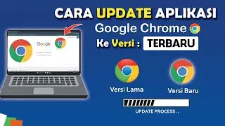 🌏 Cara Update Google Chrome Ke Versi Terbaru di Laptop / PC