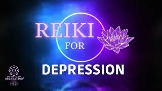 Reik for Depression♥ High Motivational Energy Cleansing Frequencies.