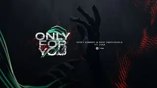 Nicky Romero & Sick Individuals ft. XIRA - Only For You (Official Lyric Video)