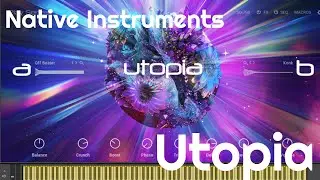 Utopia Synthesizer by Native Instruments (No Talking)