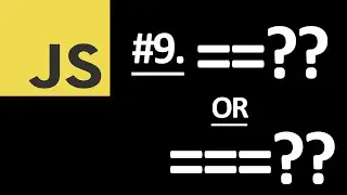 == VS === in JavaScript | #9