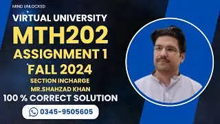 MTH202 Assignment 1 Solution Fall 2024 Section InCharge Mr. Shahzad khan | 100% Correct Solution