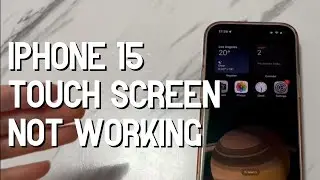 iPhone 15 Touch Screen Not Working or Not Responding to Touch? Here’s What to Do