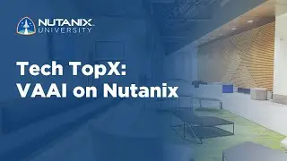 Tech TopX: VAAI on Nutanix