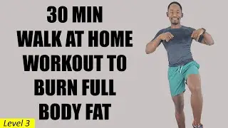 30-Minute Walk at Home Workout to Burn Full Body Fat 🔥250 Calories🔥