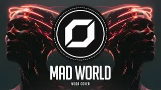 PSY-TRANCE ◉ Tears For Fears - Mad World (WoZa Cover)