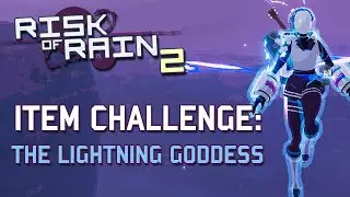 Risk of Rain 2 - Item Challenge - The Lightning Goddess