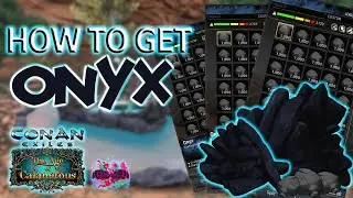 Where To GET ONYX (Conan Exiles Age of Calamitous)