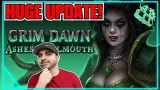 MAJOR Grim Dawn Update Dropping Soon! 2nd Largest EVER... You Ready!?