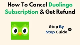 How To Cancel Duolingo Subscription & Get Refund