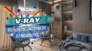 Sketchup Vray Realistic interior Rendering