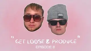 GET LOOSE & PRODUCE EP.8 (808 BASS LINES)