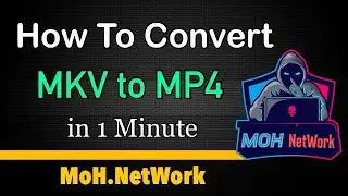 How To Convert MKV to MP4 in PC | HandBrake | MoH.NetWork