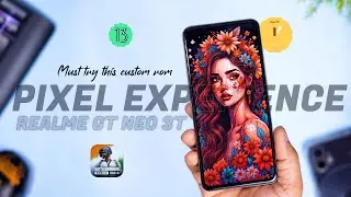 Try New Pixel Experience Update on Realme Gt Neo 3T : Review, Features , Performance & Bugs 🔥