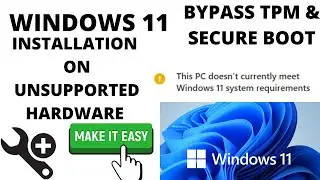 INSTALL WINDOWS 11 ON UNSUPPORTED DEVICE AND HARDWARE| BYPASS TPM AND SECURE BOOT WINDOWS 11 | 2022|