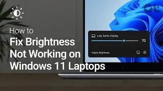 Windows 11 Laptop Brightness Not Working? Here's How to Fix It!