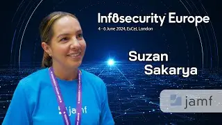 "Companies are Taking BYOD Seriously!" | Suzan Sakarya @ Infosecurity Europe 2024