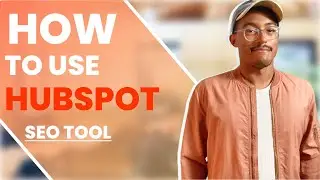 How To Use Hubspot SEO Tool