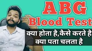 Arterial Blood Gas Test Kya Hota Hai | ABG Test Procedure And How To Read ABG Reports In Hindi