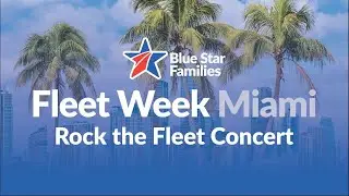 Fleet Week Miami: Rock the Fleet Concert