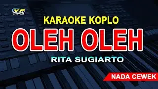 Oleh Oleh Rita Sugiarto Karaoke Koplo (XG KARAOKE)