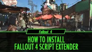 How to Install Fallout 4 Script Extender F4SE