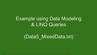 Example 1 - Processing a text file using Data Modeling and LINQ Queries